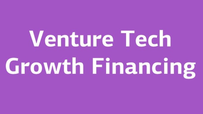Venture Tech Growth Financing